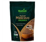 Açúcar Mascavo Orgânico Native Zip Lock 250g