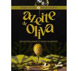 Livro Azeite de Oliva Ancestralidade e Novo Alimento