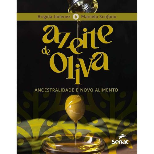 Livro Azeite de Oliva Ancestralidade e Novo Alimento