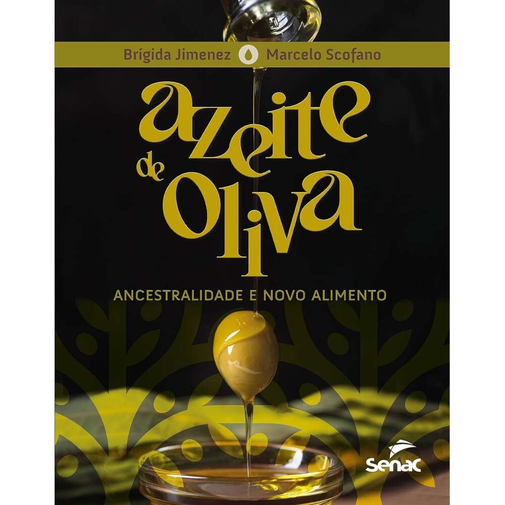 Livro Azeite de Oliva Ancestralidade e Novo Alimento